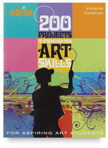 200 Projects to Strengthen Your Art Skills