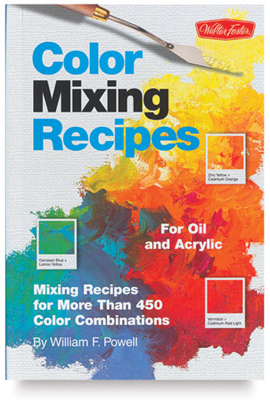 Color Mixing Recipes for Oils and Acrylics
