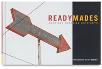 Readymades: American Roadside Artifacts