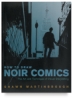 How to Draw Noir Comics