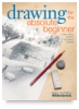 Drawing For The Absolute Beginner