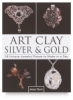 Art Clay Silver and Gold Project Book