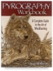 Pyrography Workbook — A Complete Guide To The Art Of Woodburning