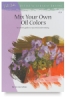 Mix Your Own Oil Colors