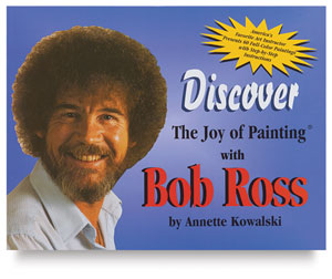 Discover the Joy of Painting with Bob Ross