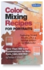Color Mixing Recipes For Portraits