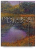 Painting The Impressionist Landscape