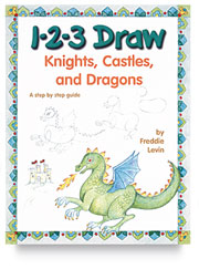 1-2-3 Draw: Knights, Castles, and&nbsp;Dragons