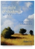Painting Sunlight And Shadow With Pastels