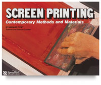 Screen Printing: Contemporary Methods Materials