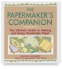 The Papermaker'S Companion