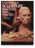 Sculpture, Principles And Practice