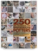 250 Tips, Techniques, And Trade Secrets For Potters