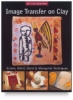 Image Transfer On Clay