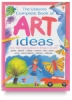 Complete Book of Art Ideas