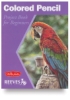 Colored Pencil: Project Book for Beginners