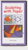 Sculpting with Paper Video