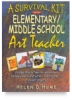 A Survival Kit for the Elementary/Middle <nobr>School Art Teacher</nobr>
