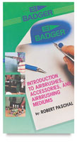 Badger Introduction To Airbrushes, Accessories, And Airbrushing