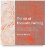 The Art Of Encaustic Painting
